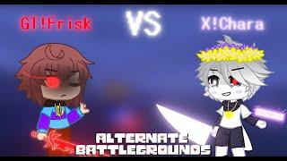 GT!Frisk vs X!Chara Fight | ALTERNATE BATTLEGROUNDS [RB]