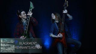 BLACKMENT - Remnants Astray (DUO GUITAR PLAYTHROUGH)