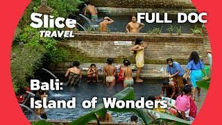 Exploring Bali: The Jewel of Indonesia | SLICE TRAVEL | FULL DOC