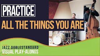 All The Things you Are 》Jazz Doblestandard Play-Alongs