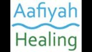 Introduction to Aafiyah Healing - Live Healing Session