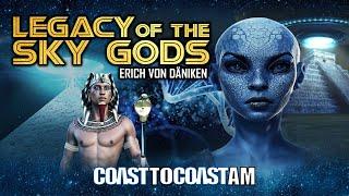 Erich von Daniken Legacy of the Gods: The Return  @COASTTOCOASTAMOFFICIAL