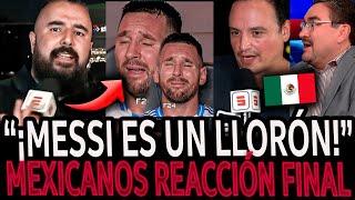 ¡MEXICANOS EXPLOTAN contra MESSI y REACCIONAN a ARGENTINA CAMPEÓN!