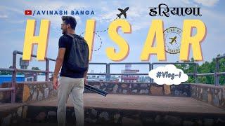 I went to Explore my City (HISAR)  #letstravel | Avinash Banga