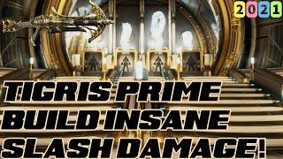 Warframe- Update 30.5: Tigris Prime Build 2021 [3 forma] Insane Slash Damage!