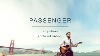 Passenger | Anywhere (Official Video)