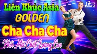 LK Asia Golden Cha Cha Cha Phối Mới Chất Lượng Cao | Hòa Tấu Cha Cha Cha 7X 8X 9X Hot Trend