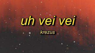 KREZUS - UH VEI VEI