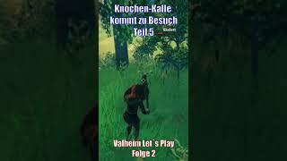 Valheim - Knochen-Kalle kommt zu Besuch; Letzter Teil