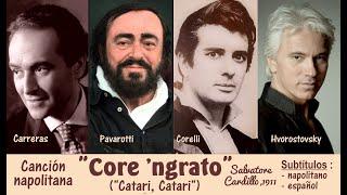 Canción napolitana "Core 'ngrato" ('Catari', Cardillo), 4 versiones  - Subts.napolitano-español HD