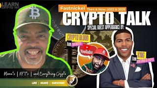 Fastnickel Discusses Crypto with Gentlemen of Crypto and Crypto Blood | 2022 Vs. 2025