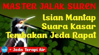 Master JALAK SUREN  Tembakan Rapat Kasar  + Jeda Terapi Air