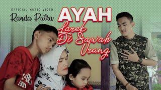 Lagu Minang Terbaru Randa Putra - Ayah Larek Di Sawah Urang [ Official Music Video ]