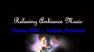 Doctor Who - Infinite Potential - Relaxing Ambiance Music