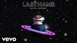 Nikita Kering' - Last Name (Visualizer)