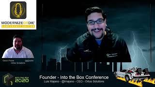 Modernize or Die® Conference -  Luis Majano - Into the Box 2020 Organizer - ITB2020 Episode 1