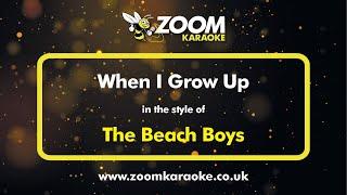 The Beach Boys - When I Grow Up - Karaoke Version from Zoom Karaoke