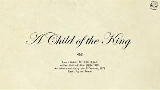 468 A Child of the King || SDA Hymnal || The Hymns Channel