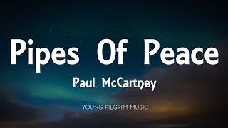 Paul McCartney - Pipes Of Peace (Lyrics)