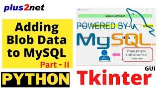 Inserting data with Picture to Blob column of MySQL student table using Tkinter GUI inputs Part II