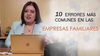 Los 10 errores más comunes que cometen las empresas familiares