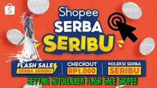 cara setting flash sale shopee autocliker