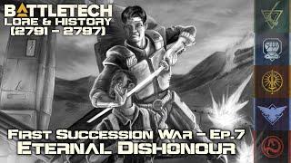 BattleTech Lore & History - First Succession War: Eternal Dishonour (MechWarrior Lore)