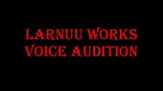 Larnuu Works Voice Audition