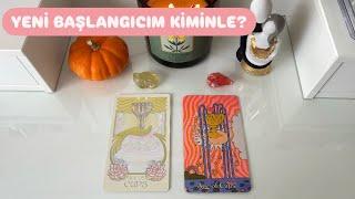 YENİ BAŞLANGICIM KİMİNLE NASIL?  Kart Seç  Tarot Aşk Okuması