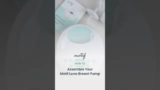 How To Assemble Your Motif Luna Breast Pump