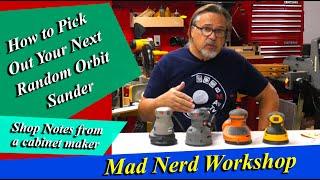 Random Orbit Sander, how to pick the right one for your shop.