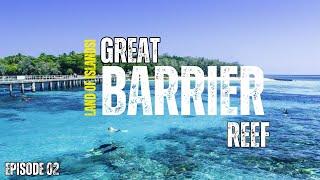 Why Great Barrier Reef Should Be Your Next Travel | Episode 02! |