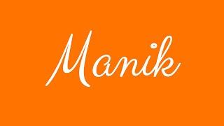 Learn how to Sign the Name Manik Stylishly in Cursive Writing