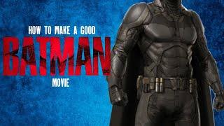 How to Make a Good Batman Movie | Crafting Bros Studios