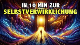 Das ultimative Handbuch zur Selbstverwirklichung – in 10 Minuten!