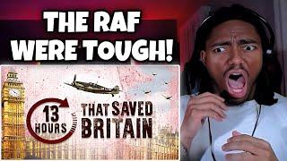 AMERICAN REACTS And Learns About The 13 Hours That Saved Britain | UK WW2