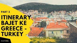 ITINERARY BAJET ke GREECE - TURKEY l Part 2 l Kaki Travel