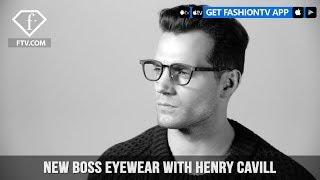 New BOSS Eyewear: #SharpenYourFocus with Henry Cavill | FashionTV | FTV