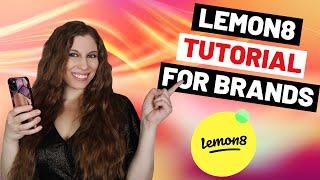 How To Use Lemon8 As A Brand (On-Screen Tutorial)