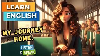 My Journey Home From Work  | English Stories | English Listening Skills - Speaking Skills.