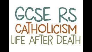 GCSE RE Catholic Christianity - Life After Death | By MrMcMillanREvis