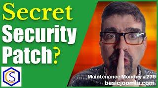 Secret Security Patch? for End Of Life Joomla 3.10.12 -  MM #279