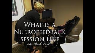 WHAT IS A NEUROFEEDBACK SESSION LIKE?