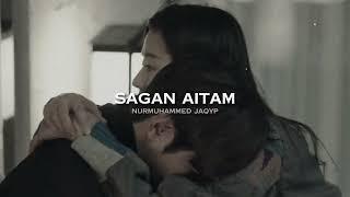 sagan aitam – nurmuhammed jaqyp ( speed up )