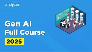 Gen AI Full Course | Gen AI Tutorial for Beginners | Gen AI Tools | Gen AI Explained | Simplilearn