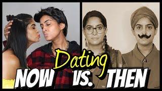 Dating THEN VS  NOW | Anisha Dixit | Rickshawali