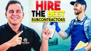 How To Hire The BEST Subcontractors For Your Cleaning Business