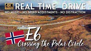 Experience crossing the Polar Circle on Norway's E6: Driving the Epic Journey! Real Time Drive!