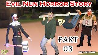 Evil Nun Horror Story Part 3 || Make Joke Power || Granny Birthday || jason Mr Meat || Game Factory