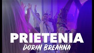 Dorin Breahna - Prietenia (AudioVideo Official)